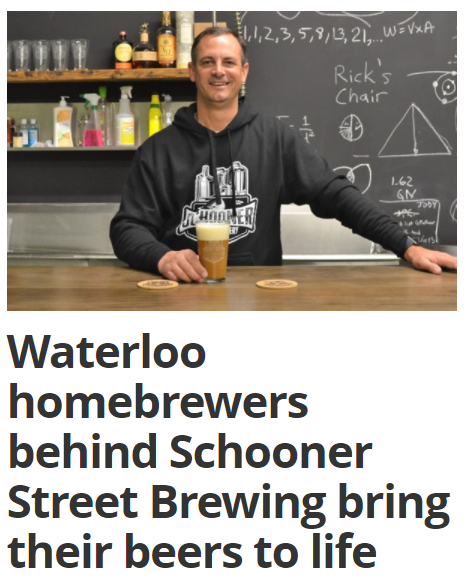 Featured Story: Kitchener Today, "Waterloo Homebrewers Behind Schooner Street Brewing Bring Their Beers To Life."